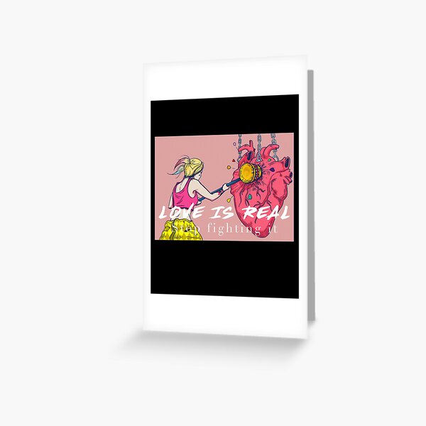 Love is Real, Stop fighting it! Greeting Card