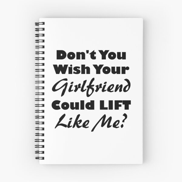 Item preview, Don't You Wish Your Girlfriend Could Lift Like Me? designed and sold by moxiesaurus.