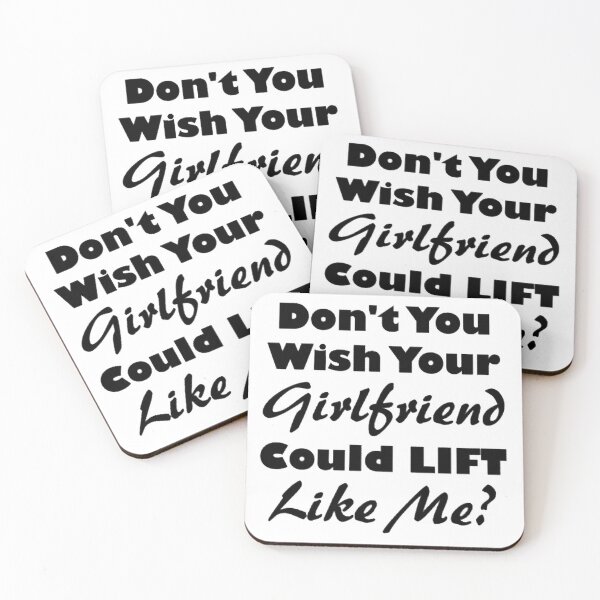 Item preview, Don't You Wish Your Girlfriend Could Lift Like Me? designed and sold by moxiesaurus.