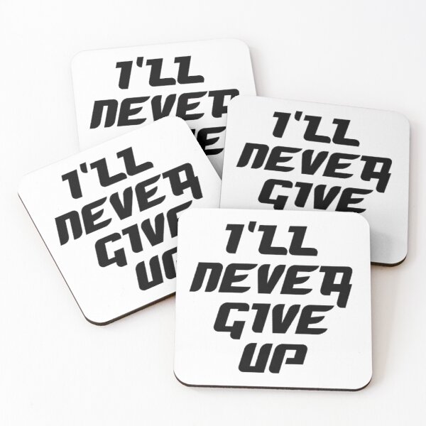 Item preview, I'll Never Give Up designed and sold by moxiesaurus.