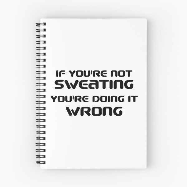 Item preview, If You're Not Sweating You're Doing It Wrong designed and sold by moxiesaurus.