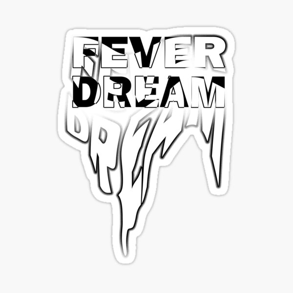 FEVER DREAM | 0 Sticker