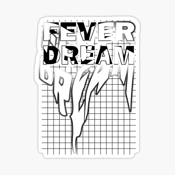 FEVER DREAM | 0G Sticker