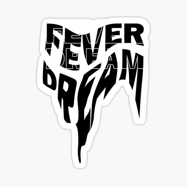 FEVER DREAM | 1 Sticker