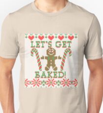 Let's Get Baked The Gingerbread Cookie Says Unisex T-Shirt