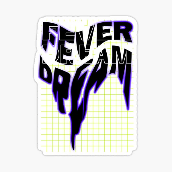 FEVER DREAM | 3G Sticker