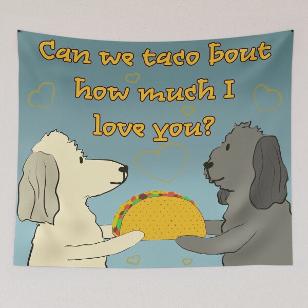 Item preview, Taco Bout How Much I Love You designed and sold by draftinglizard.