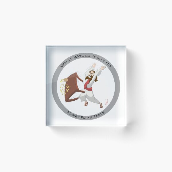 Item preview, What would Jesus do Maybe flip a table. designed and sold by konk1.