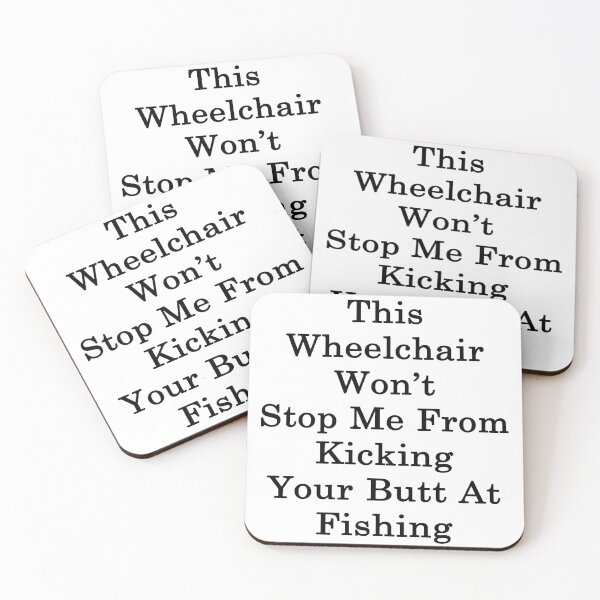 Item preview, This Wheelchair Won't Stop Me From Kicking Your Butt At Fishing  designed and sold by supernova23.