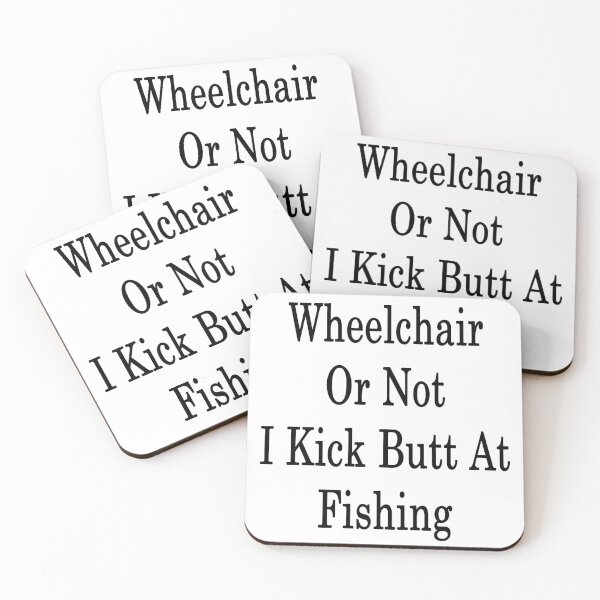Item preview, Wheelchair Or Not I Kick Butt At Fishing designed and sold by supernova23.