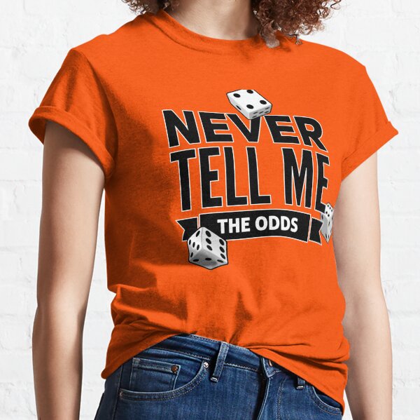 Never tell me the odds Classic T-Shirt