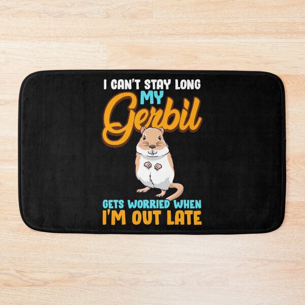 Item preview, I Can't Stay Long My Gerbil Gets Worried When Late designed and sold by perfectpresents.