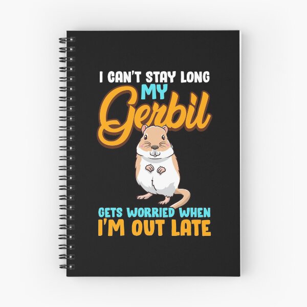 Item preview, I Can't Stay Long My Gerbil Gets Worried When Late designed and sold by perfectpresents.