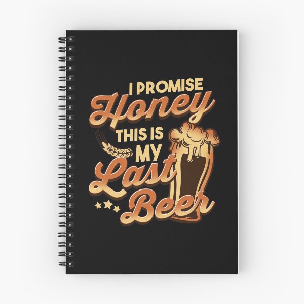 Item preview, Funny Last Beer I Promise Honey designed and sold by phoxydesign.