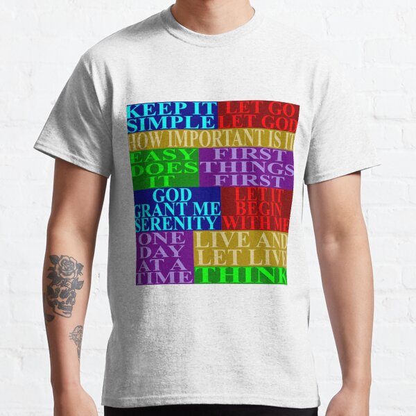 slogans words to live by 2 Classic T-Shirt