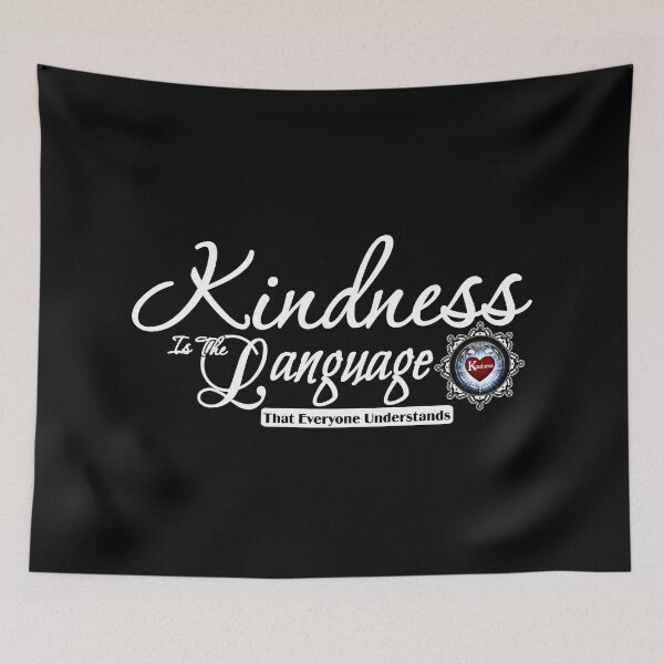 Item preview, Kindness Is  The Language Quote designed and sold by Xzendor7 Digital Art Creations.
