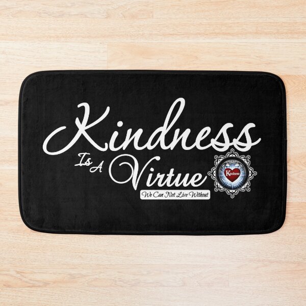 Item preview, Kindness Is A Virtue Quote designed and sold by Xzendor7 Digital Art Creations.