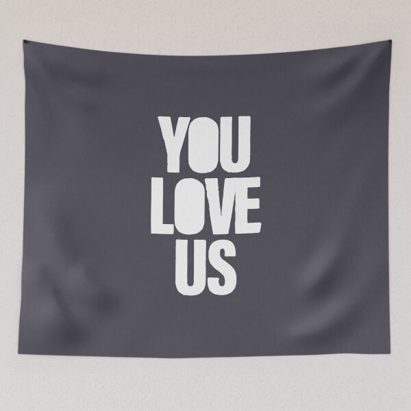 Item preview, You Love Us, white designed and sold by perezzzoso.