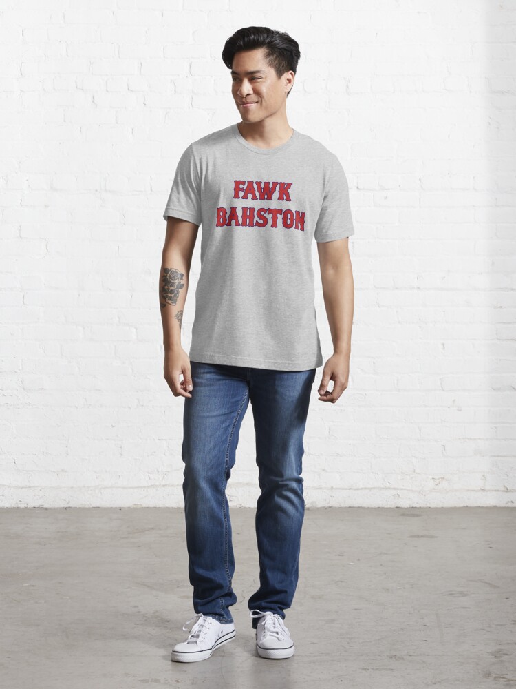 Fawk Bahston Essential T-Shirt for Sale by BronxBomberHQ