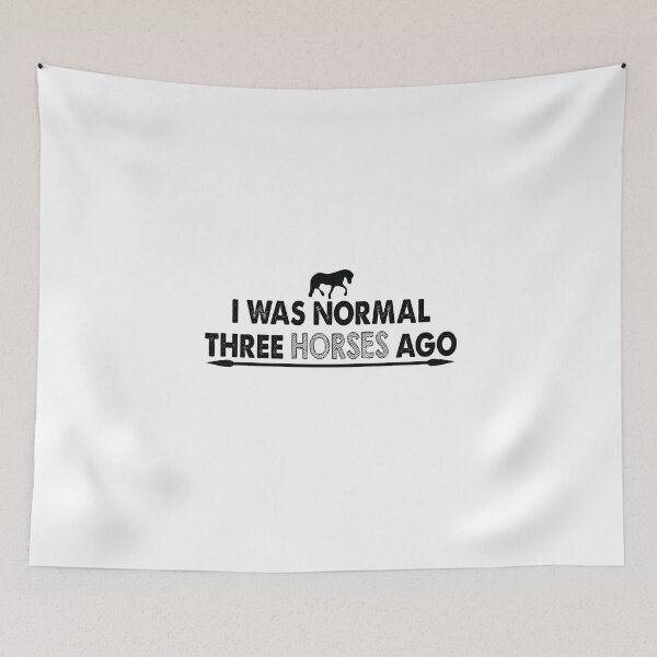 Item preview, I was normal three horses ago designed and sold by Blameit97.