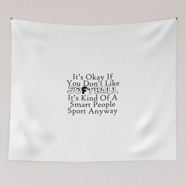 Item preview, it's okay if you don't like softball designed and sold by Blameit97.