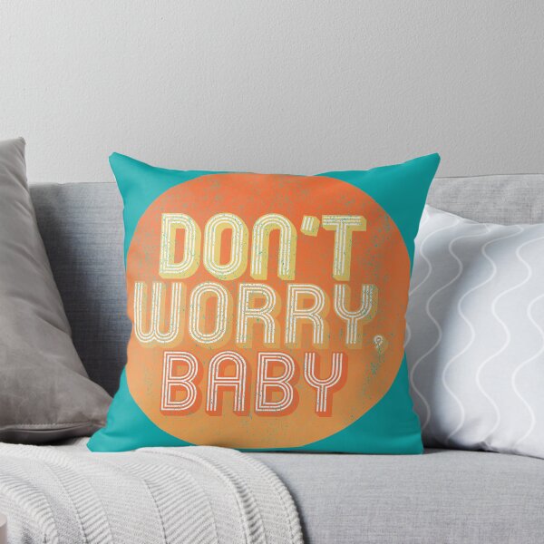 Item preview, Don't Worry Baby designed and sold by RMXBandit.