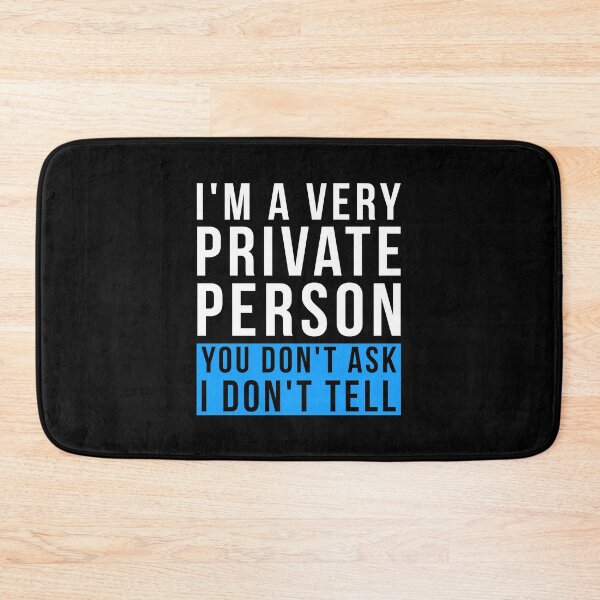 Item preview, Private Person Quotes Shirt: I'm A Very Private Person You Don't Ask I Don't Tell designed and sold by T-shirt For You.