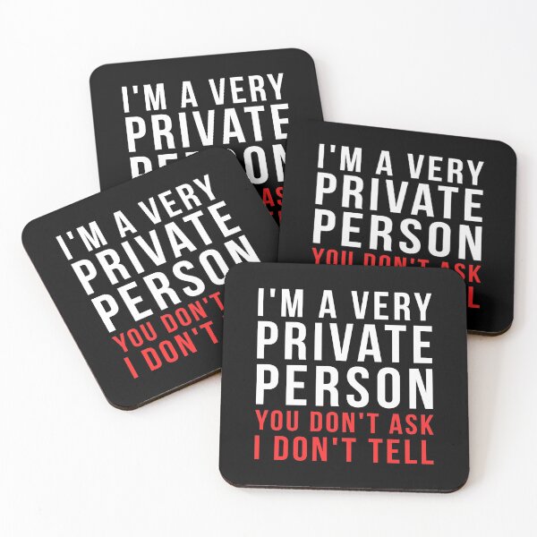 Item preview, Private Person Quotes T-shirt: I'm A Very Private Person You Don't Ask I Don't Tell designed and sold by T-shirt For You.