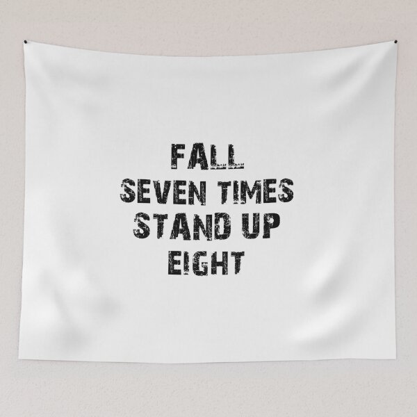 Item preview, Fall seven times, stand up eight designed and sold by Pameli.