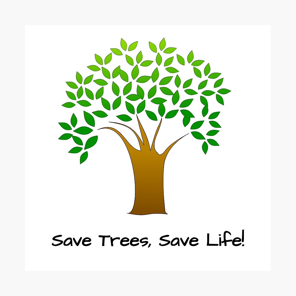 Save Trees, Save Life!