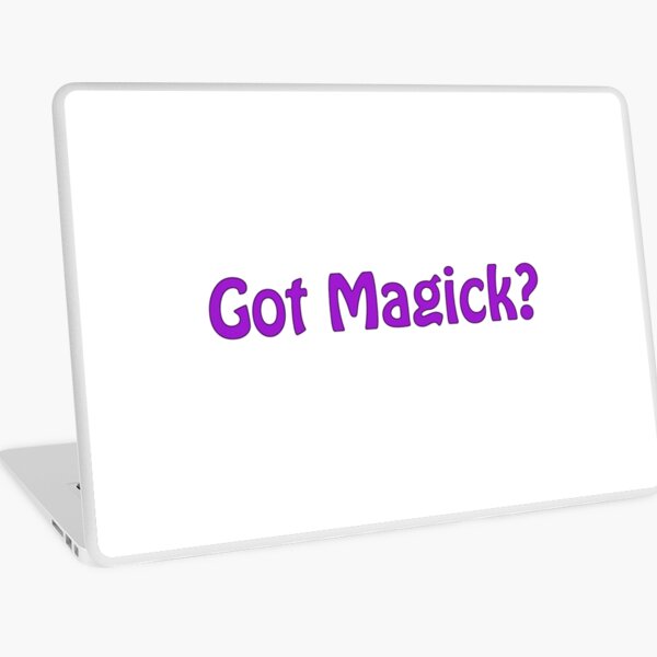 Got Magick? Laptop Skin