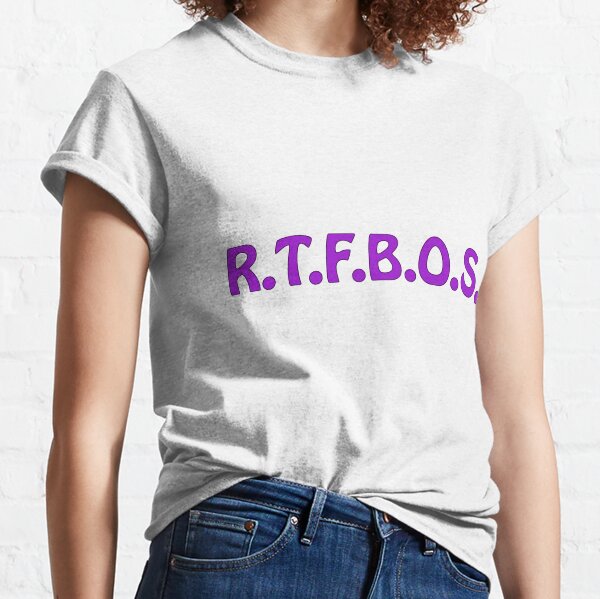 R.T.F.B.O.S. Classic T-Shirt
