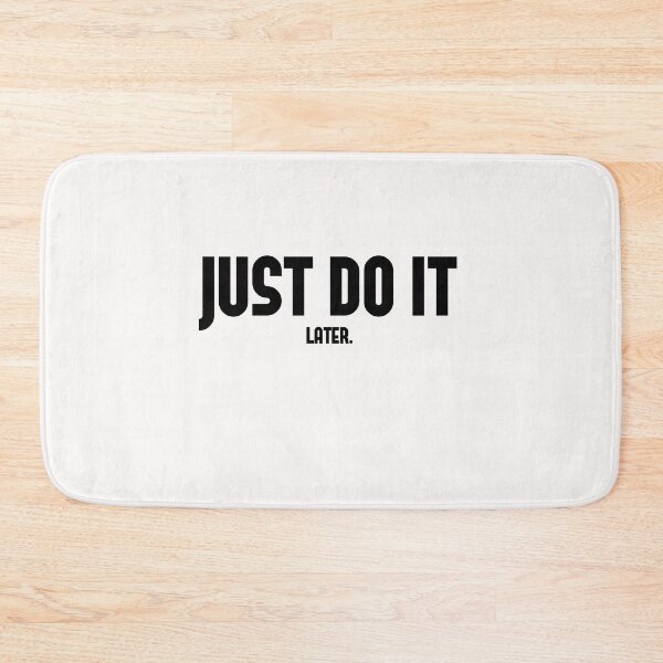 Item preview, Nike just do it later designed and sold by tsolya.