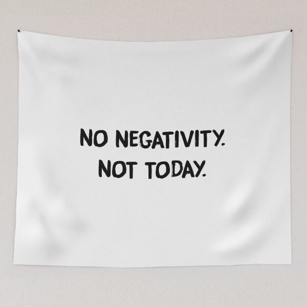 Item preview, No negativity, not today. designed and sold by Pameli.