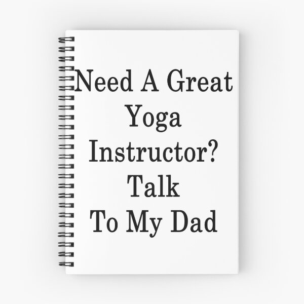 Item preview, Need A Great Yoga Instructor? Talk To My Dad  designed and sold by supernova23.