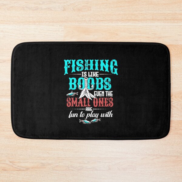 Item preview, Fishing is like boobs even the small ones are fun to play with designed and sold by Captain Mood.