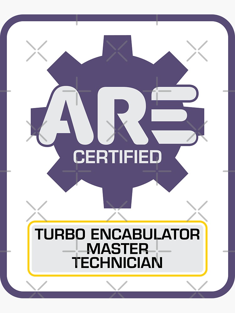 Turbo Encabulator Master Technician by brainthought