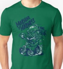 Maschine der Verrücktheit Unisex T-Shirt