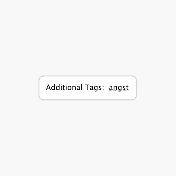 Artikel-Vorschau von ao3 zusätzliche tags angst, designt und verkauft von penguintempura.