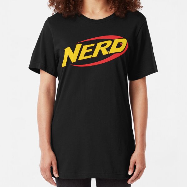 Nerf is for Nerds Slim Fit T-Shirt
