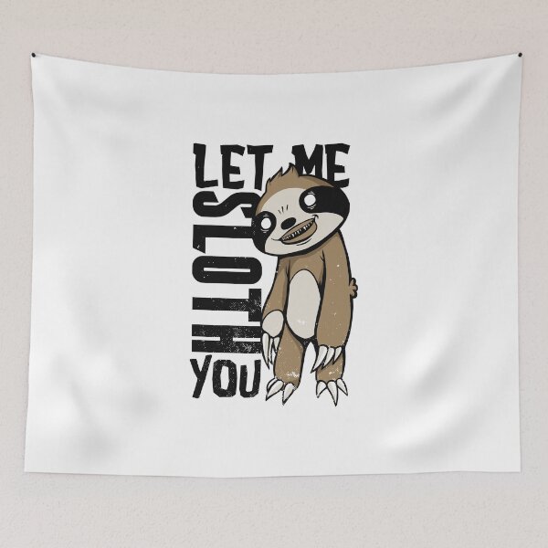 Item preview, Creepy Sloth Let Me Sloth You designed and sold by Frergo.