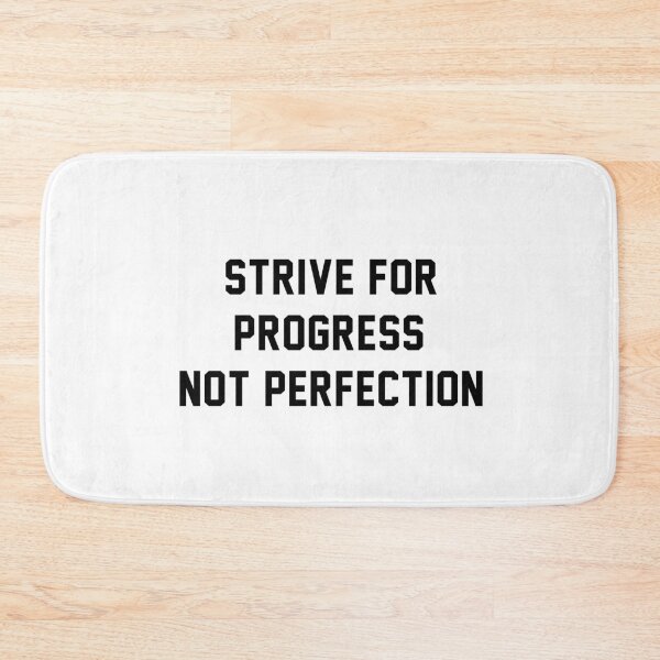 Item preview, Strive for progress not perfection designed and sold by Pameli.