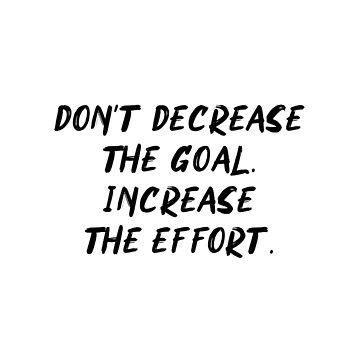 Artwork thumbnail, Don't decrease the goal, increase the effort by Pameli