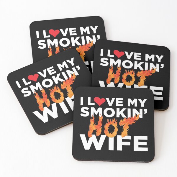 Item preview, I LOVE MY SMOKING HOT WIFE designed and sold by ScaffoldMob.