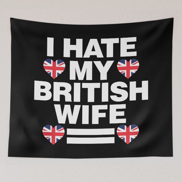 Item preview, I Hate my British Wife Funny English designed and sold by elhefe.