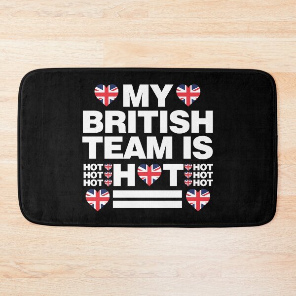 Item preview, My British Team is Hot as psychotic Funny designed and sold by elhefe.