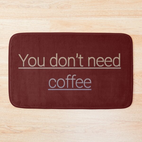 Item preview, You don't need coffee designed and sold by J+J Photography.