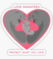 Love Manatees - Protect What You Love Sticker