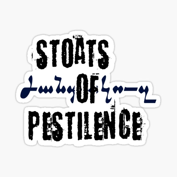 Stoats of Pestilence! Sticker