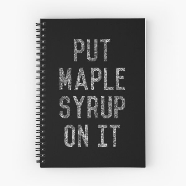 Item preview, Put Maple Syrup On It designed and sold by flippinsg.